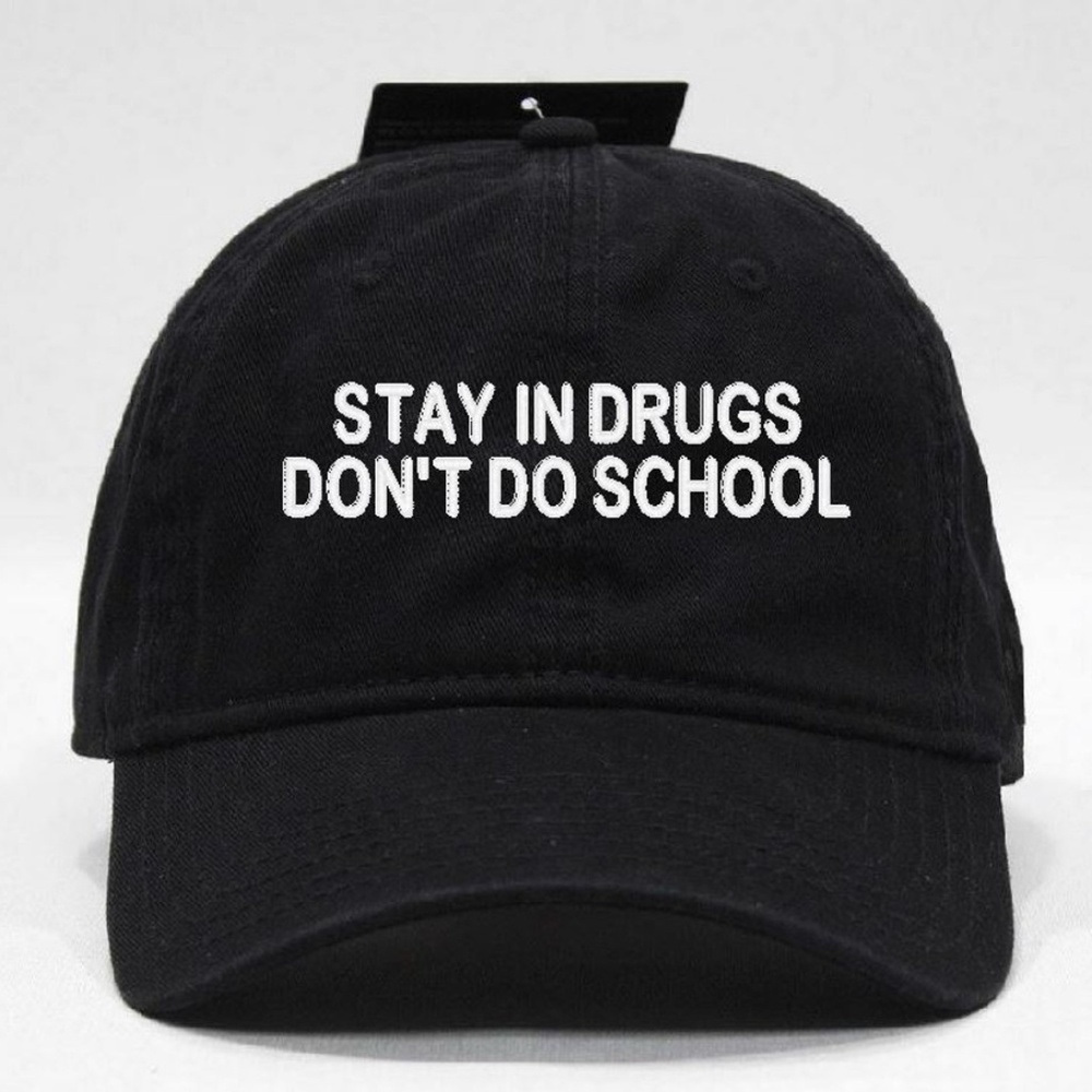 stay in drugs dont do school hat